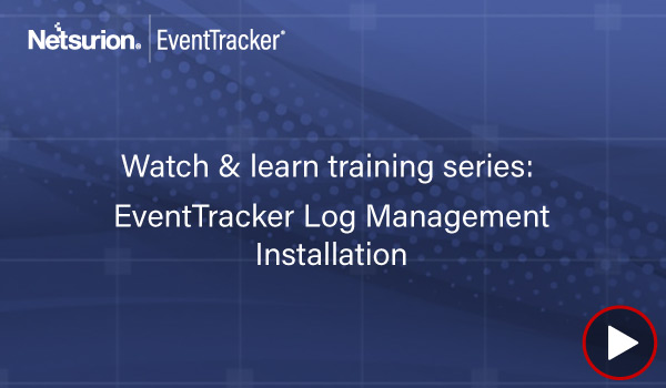 EventTracker Log Management - Installation (Version 9.1)