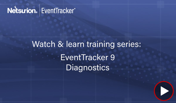 EventTracker Diagnostics (Version 9)