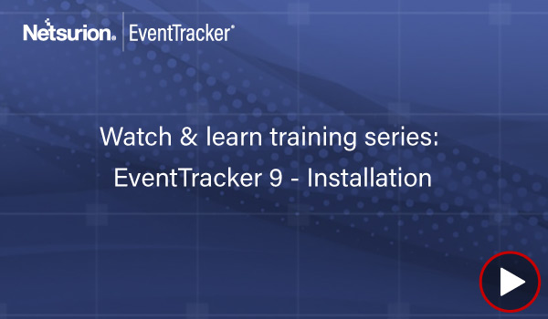EventTracker Installation (Version 9)