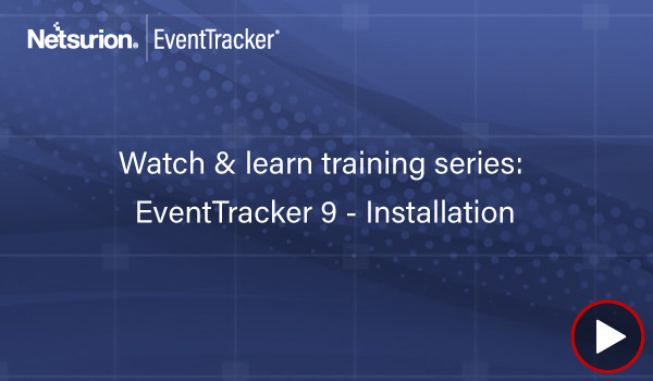 EventTracker Installation (Version 9)